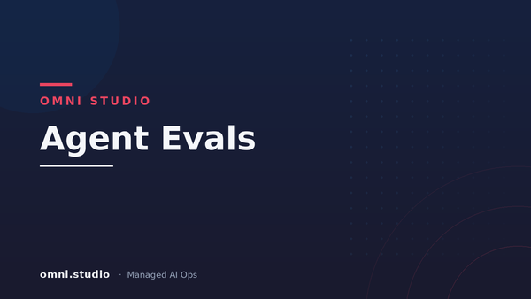 Agent Evals — Omni Studio Managed AI Ops