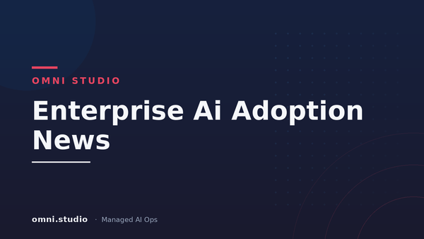 Enterprise Ai Adoption News — Omni Studio Managed AI Ops