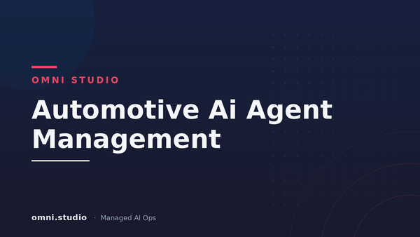 Automotive Ai Agent Management — Omni Studio Managed AI Ops