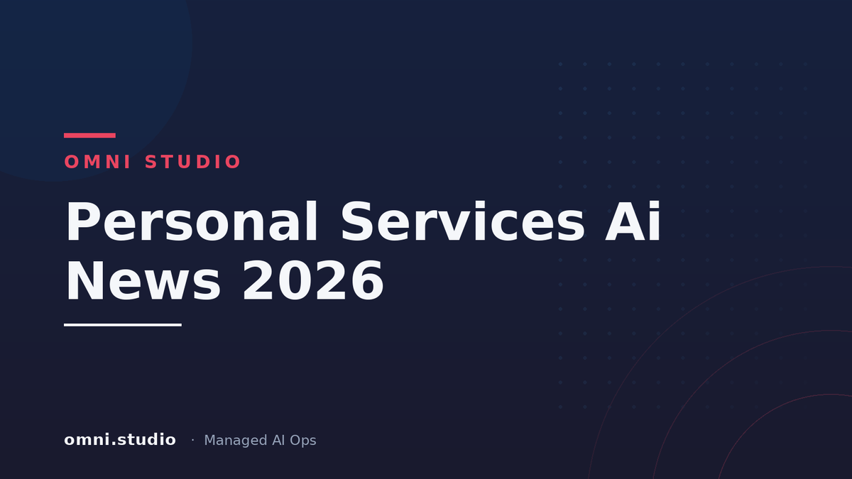 Personal Services Ai News 2026 — Omni Studio Managed AI Ops