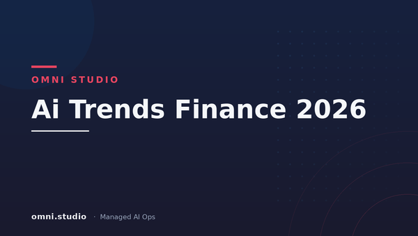 Ai Trends Finance 2026 — Omni Studio Managed AI Ops