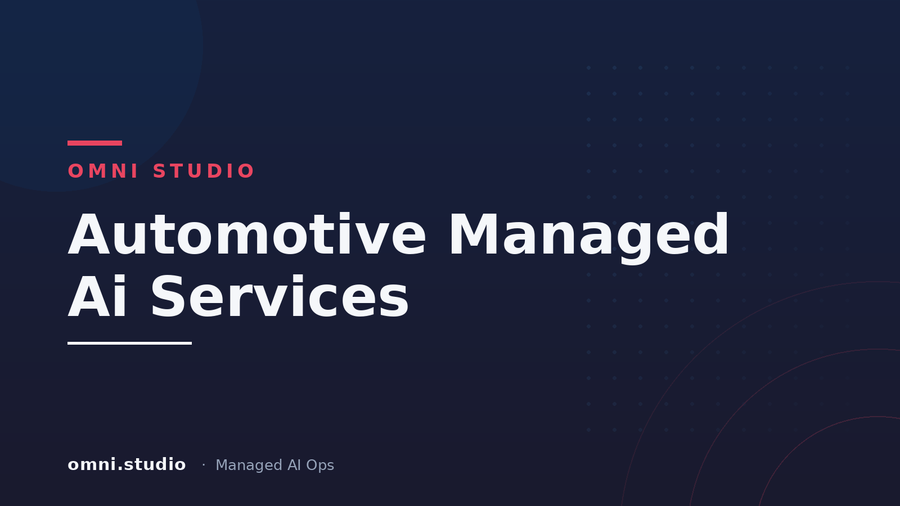 Automotive Managed Ai Services — Omni Studio Managed AI Ops