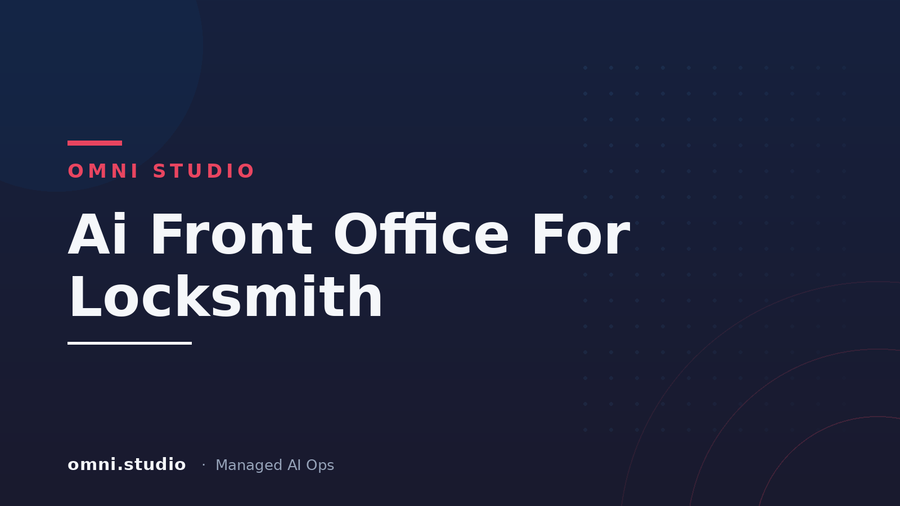 Ai Front Office For Locksmith — Omni Studio Managed AI Ops