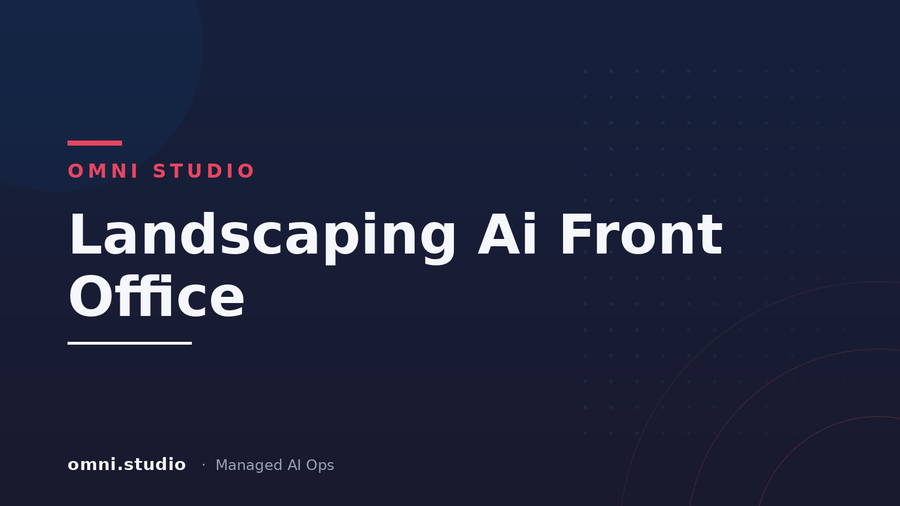 Landscaping Ai Front Office — Omni Studio Managed AI Ops