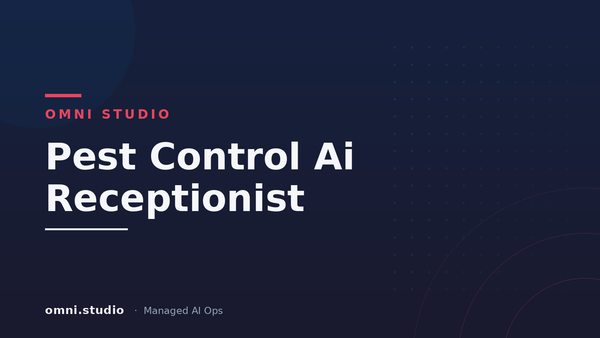 Pest Control Ai Receptionist — Omni Studio Managed AI Ops