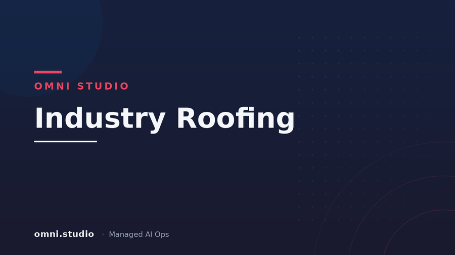 Industry Roofing — Omni Studio Managed AI Ops