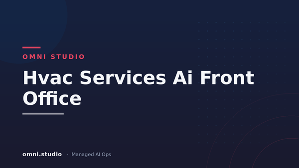 Hvac Services Ai Front Office — Omni Studio Managed AI Ops