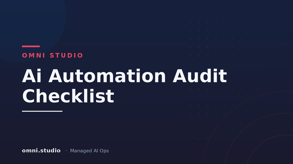 Ai Automation Audit Checklist — Omni Studio Managed AI Ops