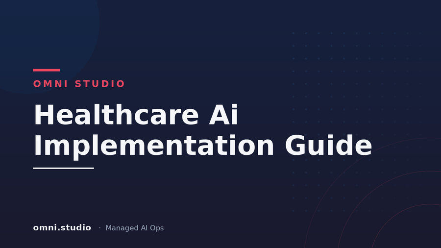 Healthcare Ai Implementation Guide — Omni Studio Managed AI Ops