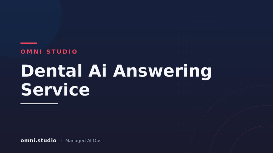 Dental Ai Answering Service — Omni Studio Managed AI Ops