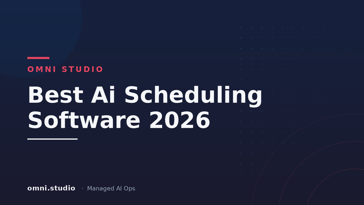 Best Ai Scheduling Software 2026 — Omni Studio Managed AI Ops