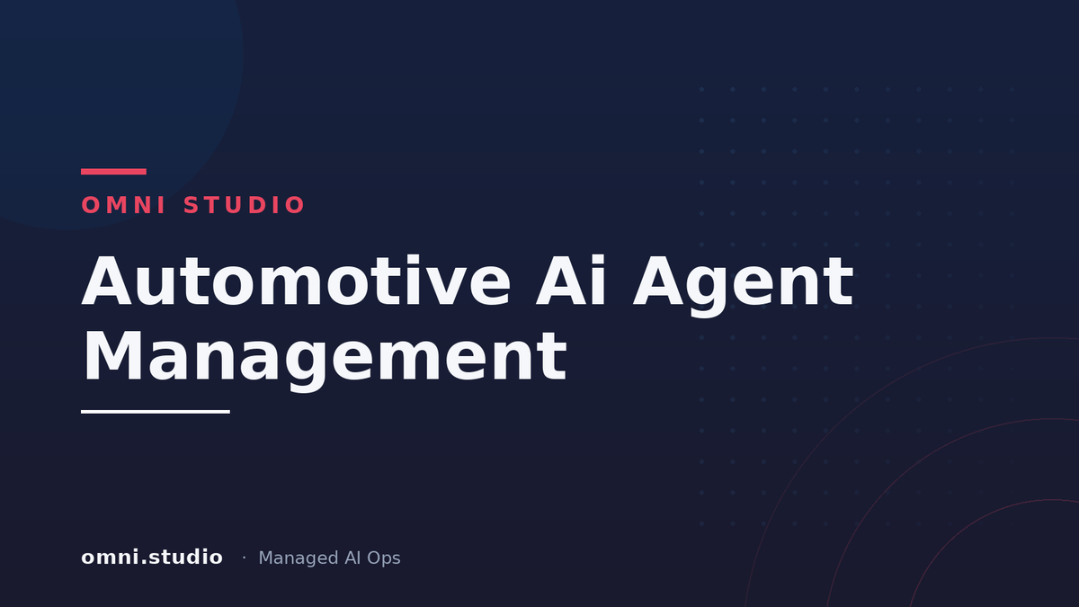 Automotive Ai Agent Management — Omni Studio Managed AI Ops