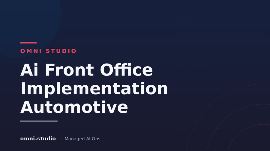 Ai Front Office Implementation Automotive — Omni Studio Managed AI Ops